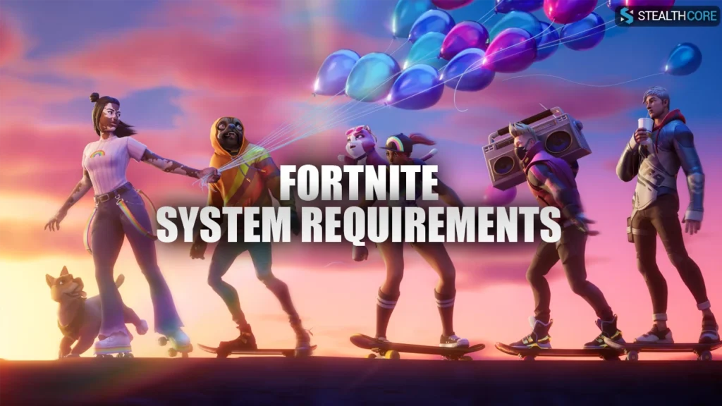 Fortnite System Requirements