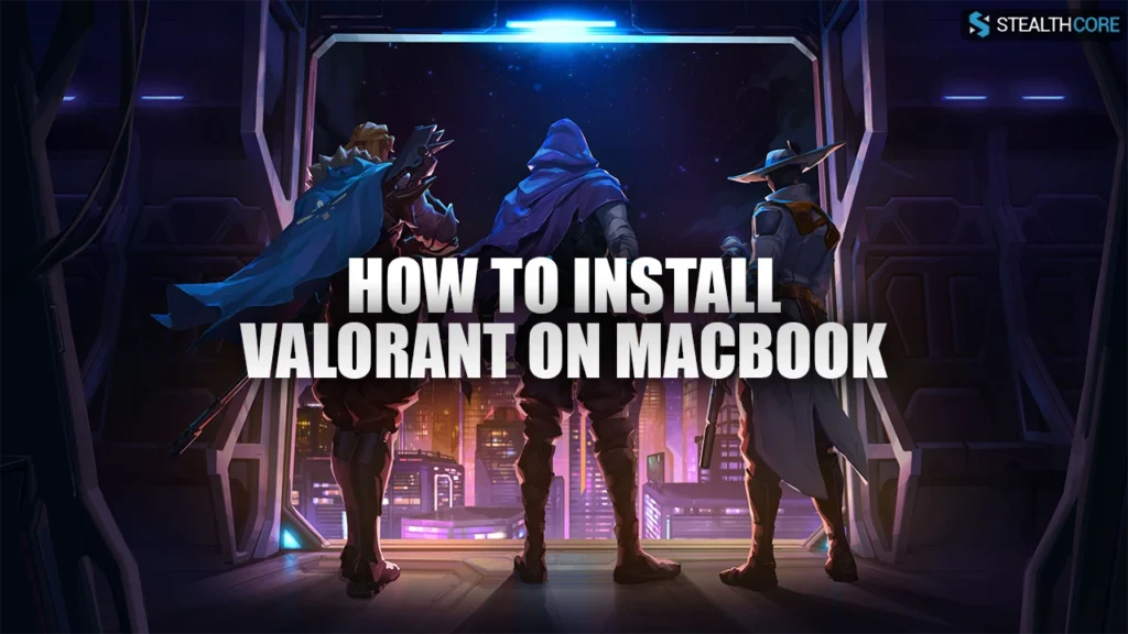 install valorant on mac