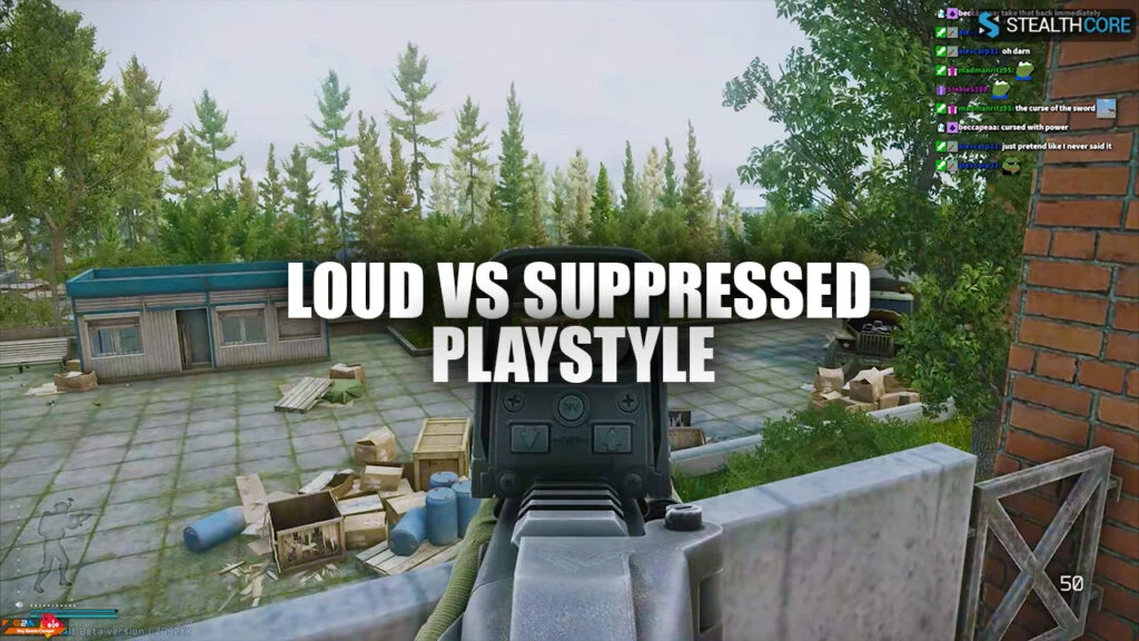 loud or suppressed playstyle